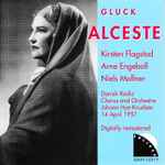 Cover for album: Gluck, Kirsten Flagstad, Arne Engeboll, Niels Mollner, Danish Radio Chorus And Orchestra, Johan Hye-Knudsen – Alceste, 14 April 1957 [& Wagner Excerpts 1948](2×CD, Album, Remastered)