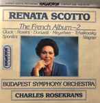 Cover for album: Renata Scotto, Gluck, Rossini, Donizetti, Meyerbeer, Tchaikovsky, Wagner, Budapest Symphony Orchestra, Charles Rosekrans – The French Album 2(CD, Stereo)