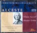 Cover for album: Christoph Willibald Gluck, Kurt Herbert Adler, Eileen Farrell, Nicolai Gedda, Chorus And Orchestra Of The Metropolitan Opera – Alceste(2×CD, )