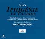 Cover for album: Gluck - Mireille Delunsch, Simon Keenlyside, Les Musiciens Du Louvre, Marc Minkowski, Yann Beuron, Laurent Naouri, Alexia Cousin – Iphigénie En Tauride(2×CD, )