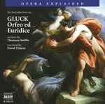 Cover for album: Christoph Willibald Gluck, Thomson Smillie, David Timson – An Introduction To...GLUCK Orfeo Ed Euridice(CD, Album)
