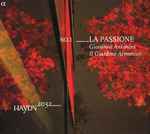Cover for album: Franz Joseph Haydn, Christoph Willibald Gluck – Giovanni Antonini, Il Giardino Armonico – La Passione(CD, Album)