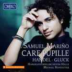Cover for album: Samuel Mariño, Händel, Gluck, Händelfestspielorchester Halle, Michael Hofstetter (2) – Care Pupille(13×File, AAC, Album)