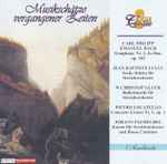 Cover for album: Carl Philipp Emanuel Bach, Jean Baptiste Lully, W. Christop Gluck, Pietro Locatello, Johann Pachelbel – Musikschátze Vergangener Zeiten(CD, Stereo)