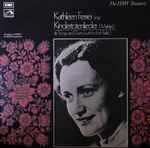 Cover for album: Kathleen Ferrier – Kathleen Ferrier Sings Kindertotenlieder (Mahler)