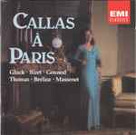 Cover for album: Callas, Gluck, Bizet, Gounod, Thomas, Berlioz, Massenet – Callas À Paris