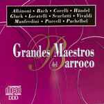Cover for album: Albinoni, Bach, Corelli, Händel, Gluck, Locatelli, Scarlatti, Vivaldi, Purcell, Manfredini, Pachelbel – Grandes Maestros Del Barroco(CD, Compilation)