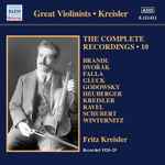 Cover for album: Brandl, Dvořák, Gluck, Godowsky, Ravel, Schubert, Winternitz, Kreisler – Kreisler, The Complete Recordings • 10(CD, Compilation)