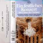 Cover for album: Ch. W. Gluck, G. F. Händel, W. A. Mozart, J. S. Bach, L. van Beethoven, F. Chopin, C. Loewe, J. Sibelius – Ein Festliches Konzert Im Glanz Der Lichter(Cassette, Compilation)