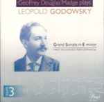 Cover for album: Geoffrey Douglas Madge Plays Leopold Godowsky – Grand Sonata In E Minor(CD, Album)