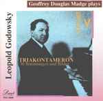 Cover for album: Geoffrey Douglas Madge Plays Leopold Godowsky – Triakontameron. 30 Stimmungen Und Bilder(CD, Album)