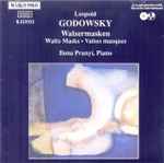 Cover for album: Leopold Godowsky, Ilona Prunyi – Walzermasken(CD, Album, Stereo)