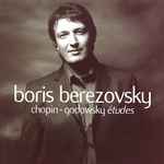 Cover for album: Boris Berezovsky - Chopin - Godowsky – Chopin-Godowsky Études(CD, Album)