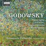 Cover for album: Godowsky, Emanuele Delucchi – Godowsky: Passacaglia, 4 Poems,Transcriptions, Paraphrases(CD, Album)