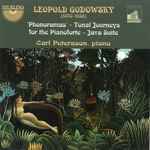 Cover for album: Leopold Godowsky, Carl Petersson – Phonoramas - Tonal Journeys For The Pianoforte - Java Suite(CD, Album)