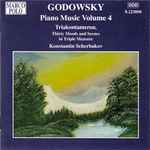 Cover for album: Leopold Godowsky, Konstantin Scherbakov – Piano Music Volume 4(CDr, Album, Reissue)
