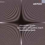 Cover for album: Alexander Goehr, Huw Watkins – Symmetry Disorders Reach(CD, Album)