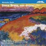 Cover for album: Alexander Goehr - Colin Currie, Pavel Haas Quartet, The Nash Ensemble – Since Brass, Nor Stone...(CD, )