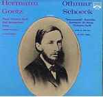 Cover for album: Hermann Goetz / Othmar Schoeck – Piano Concerto, Op. 18 / 