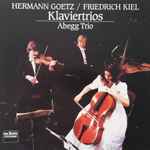 Cover for album: Hermann Goetz, Friedrich Kiel, Abegg Trio – Klaviertrios