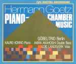 Cover for album: Hermann Goetz - Göbel-Trio Berlin – Piano - Chamber Music