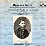 Cover for album: Hermann Goetz, Adrian Ruiz (2) – Hermann Goetz: The Complete Works For Solo Piano(CD, Stereo)