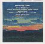 Cover for album: Hermann Goetz, Stephanie Stiller, NDR Chor, Radio-Philharmonie Hannover Des NDR, Werner Andreas Albert – Nenie  • Psalm 137(CD, Album)