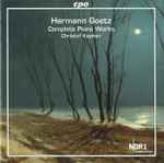Cover for album: Hermann Goetz, Christof Keymer – Complete Piano Works(2×CD, Album)