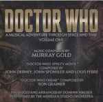 Cover for album: Murray Gold, John Debney, John Sponsler (2) And Louis Febre, Dominik Hauser, The Meridian Studio Orchestra – Doctor Who: A Musical Adventure Through Space And Time - Volume One(CD, Album, Limited Edition)