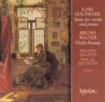 Cover for album: Karl Goldmark, Bruno Walter / Philippe Graffin, Pascal Devoyon – Suite For Violin And Piano / Violin Sonata(CD, Album)