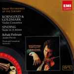 Cover for album: Korngold, Goldmark, Sinding - Itzhak Perlman, Pittsburgh Symphony Orchestra, André Previn – Violin Concertos / Suite In A Minor