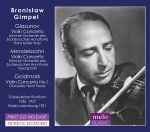 Cover for album: Bronisław Gimpel / Glazunov, Mendelssohn, Goldmark – 1951-1958(CD, Compilation, Remastered, Mono)