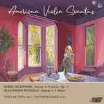 Cover for album: Rubin Goldmark, Alexander Reinagle, Ting-Lan Chen, Nathan Buckner – American Violin Sonatas(CD, Album)