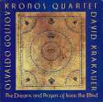 Cover for album: Osvaldo Golijov - Kronos Quartet, David Krakauer – The Dreams And Prayers Of Isaac The Blind
