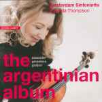 Cover for album: Amsterdam Sinfonietta, Candida Thompson, Piazzolla, Ginastera, Golijov – The Argentinian Album(SACD, Hybrid, Multichannel, Album)