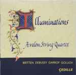 Cover for album: Avalon String Quartet, Britten / Debussy / Garrop / Golijov – Illuminations(CD, )