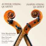 Cover for album: Jupiter String Quartet, Jasper String Quartet, Felix Mendelssohn, Dan Visconti, Osvaldo Golijov – Mendelssohn - Visconti - Golijov(CD, Album)