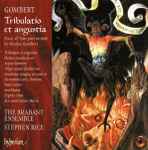 Cover for album: Nicolas Gombert : The Brabant Ensemble / Stephen Rice – Tribulatio Et Angustia