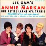 Cover for album: Les Gam's avec Annie Markan – Une Petite Larme M'a Trahie(7