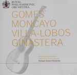 Cover for album: Villa-Lobos / Gomes / Moncayo / Ginastera - The Royal Philharmonic Orchestra, Enrique Arturo Diemecke – Bachianas Brasileiras Variciones Concertantes(CD, )