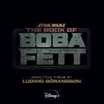 Cover for album: Star Wars: The Book Of Boba Fett
