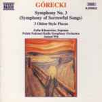Cover for album: Górecki - Zofia Kilanowicz, Polish National Radio Symphony Orchestra, Antoni Wit – Symphony No. 3 (Symphony Of Sorrowful Songs) / 3 Olden Style Pieces