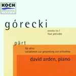 Cover for album: Górecki / Pärt - David Arden – Solo Piano Works(CD, Album)
