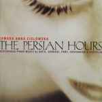 Cover for album: Tamara Anna Cislowska - Satie, Górecki, Pärt, Hovhaness & Koechlin – The Persian Hours(CD, Album)