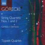 Cover for album: Górecki, Tippett Quartet – Gorecki: Complete String Quartets · 1