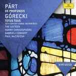 Cover for album: Pärt, Górecki – Pärt: De Profundis; Górecki: Totus Tuus (20th Century Choral Masterpieces)(CD, Compilation)