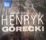 Cover for album: Antoni Wit, Henryk Górecki – Antoni Wit Conducts Henryk Górecki(3×CD, Compilation)