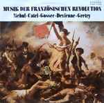 Cover for album: Méhul · Catel · Gossec · Devienne · Grétry – Musik Der Französischen Revolution(LP, Stereo)