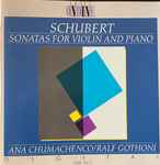 Cover for album: Schubert, Ana Chumachenco, Ralf Gothóni – Sonatas For Violin And Piano(CD, Album)