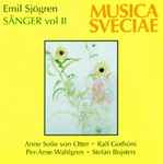 Cover for album: Emil Sjögren, Anne Sofie Von Otter, Ralf Gothóni, Per-Arne Wahlgren, Stefan Bojsten – Sånger Vol II(CD, Album)